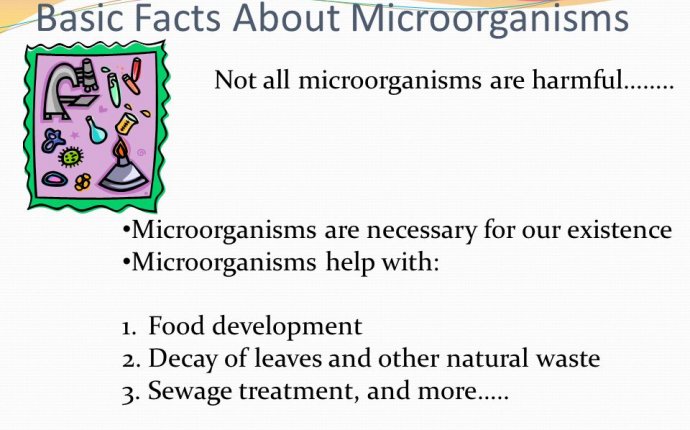 MICROBIOLOGY THE STUDY OF MICROORGANISMS. THE SCIENCE WHICH TREATS